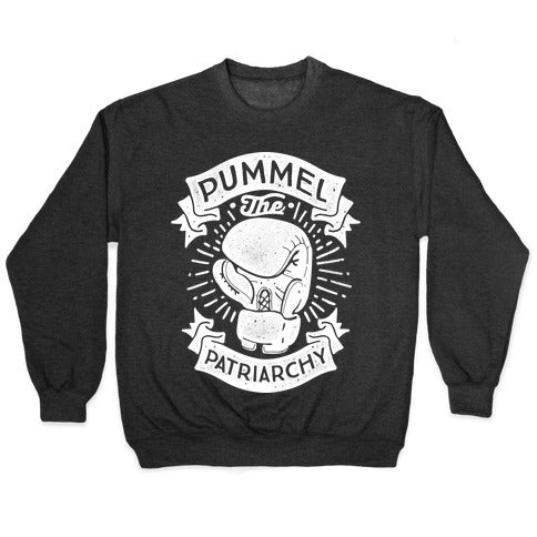 Pummel The Patriarchy Crewneck Sweatshirt