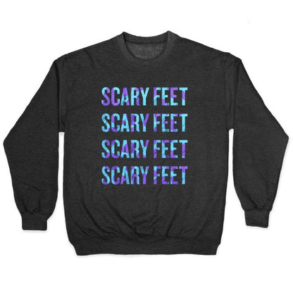 Scary Feet Scary Feet (Text) Crewneck Sweatshirt
