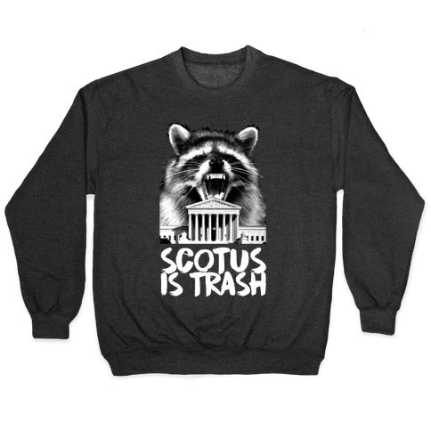 SCOTUS is Trash Raccoon Halftone Crewneck Sweatshirt