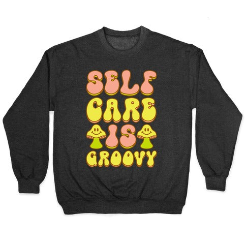 Self Care Is Groovy Crewneck Sweatshirt