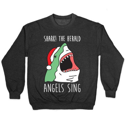 Shark! The Herald Angels Sing Crewneck Sweatshirt