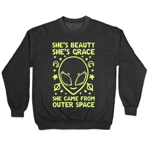 She's Beauty She's Grace She Came From Outer Space Crewneck Sweatshirt