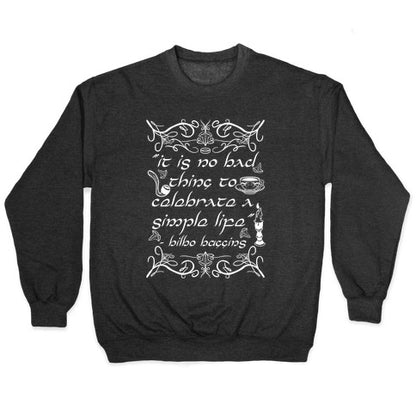 Simple Life Bilbo Quote Crewneck Sweatshirt