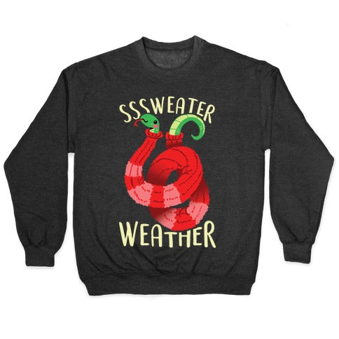 Sssweater Weather Crewneck Sweatshirt