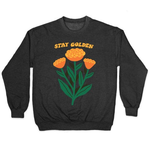 Stay Golden Marigolds Crewneck Sweatshirt