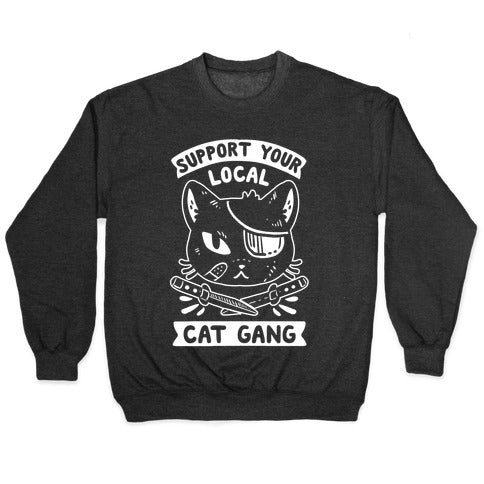 Support Your Local Cat Gang Crewneck Sweatshirt