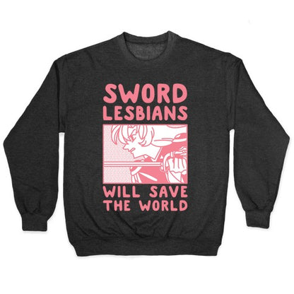 Sword Lesbians Will Save the World Utena Crewneck Sweatshirt