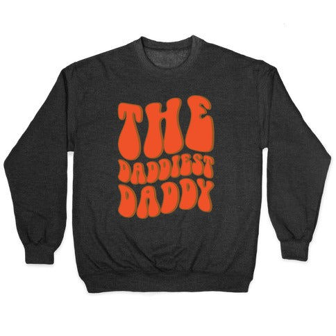 The Daddiest Daddy Crewneck Sweatshirt