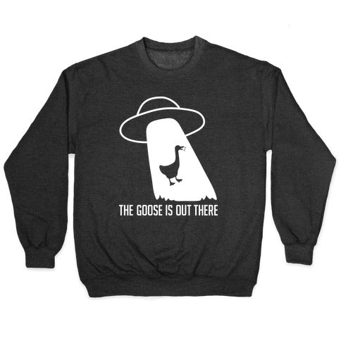 The Goose Is Out There Crewneck Sweatshirt