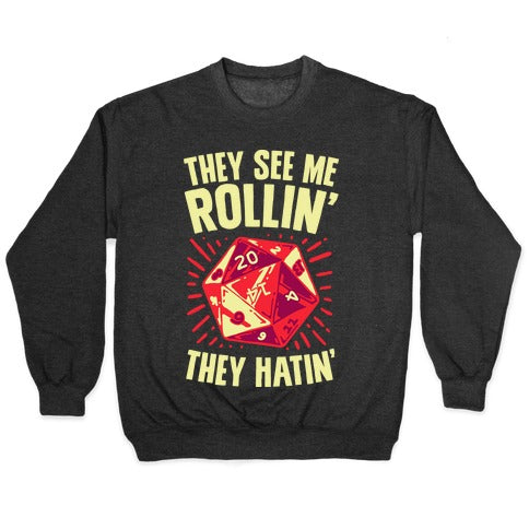 They See Me Rollin' They Hatin' D20 Crewneck Sweatshirt