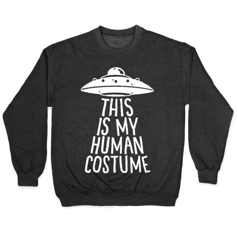 This is My Human Costume Crewneck Sweatshirt