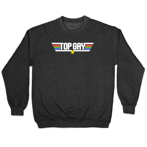 Top Gay Crewneck Sweatshirt