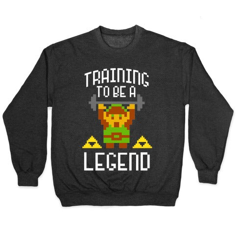 Training To Be A Legend Crewneck Sweatshirt