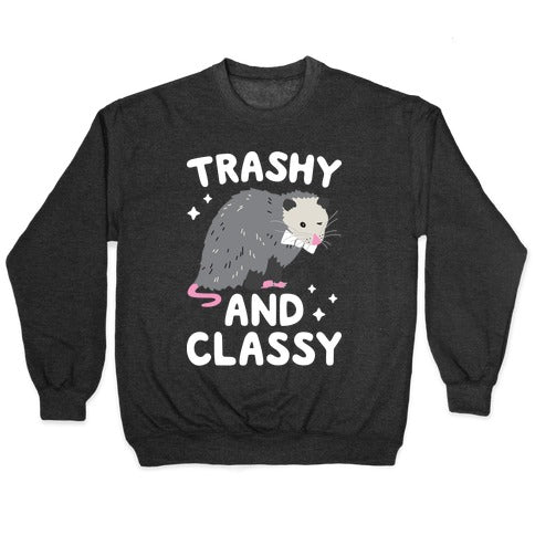 Trashy And Classy Opossum Crewneck Sweatshirt