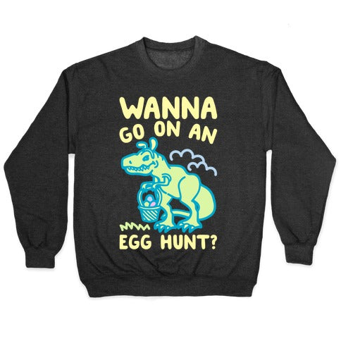 Wanna Go On An Egg Hunt T-Rex White Print Crewneck Sweatshirt