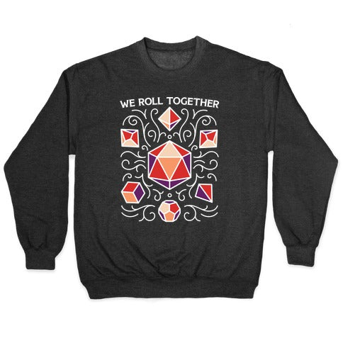 We Roll Together Crewneck Sweatshirt