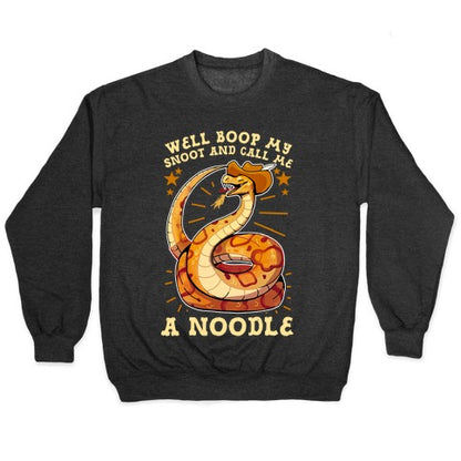 Well Boop My Snoot and Call Me A Noodle! Crewneck Sweatshirt