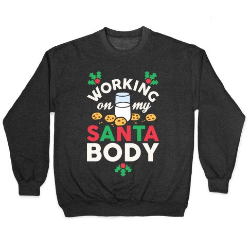 Working On My Santa Body Crewneck Sweatshirt