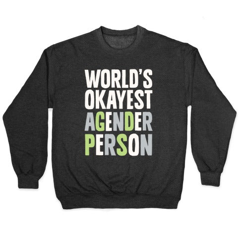 World's Okayest Agender Person Crewneck Sweatshirt