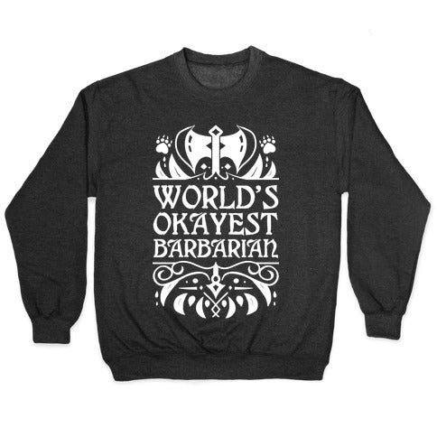 World's Okayest Barbarian Crewneck Sweatshirt