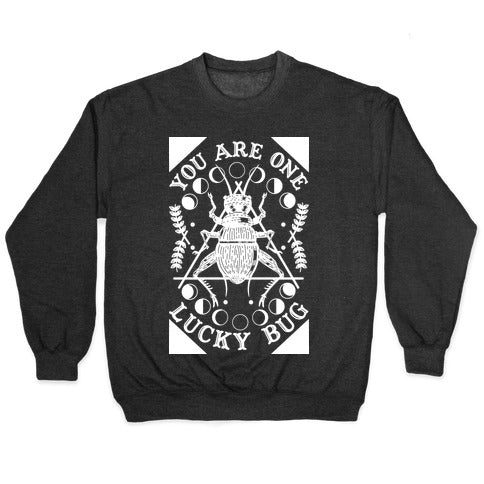 You are One Lucky Bug Crewneck Sweatshirt