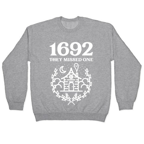 1692 They Missed One Crewneck Sweatshirt