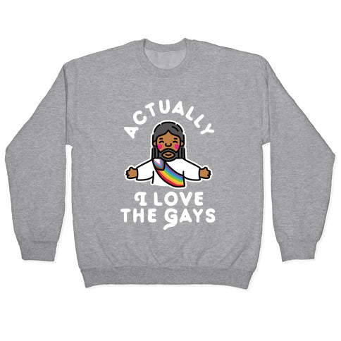 Actually, I Love The Gays (Brown Jesus) Crewneck Sweatshirt