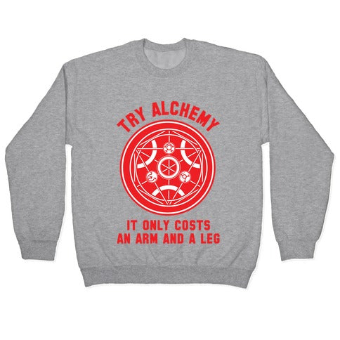 Alchemy It Only Costs an Arm and a Leg Crewneck Sweatshirt