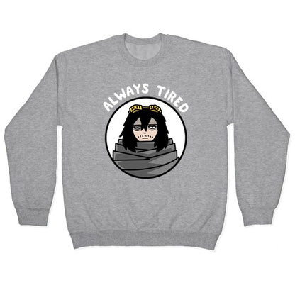 Always Tired - Eraserhead (Shota Aizawa) Crewneck Sweatshirt