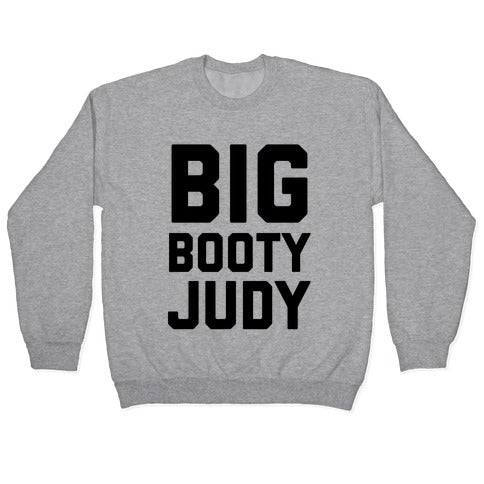 Big Booty Judy Crewneck Sweatshirt