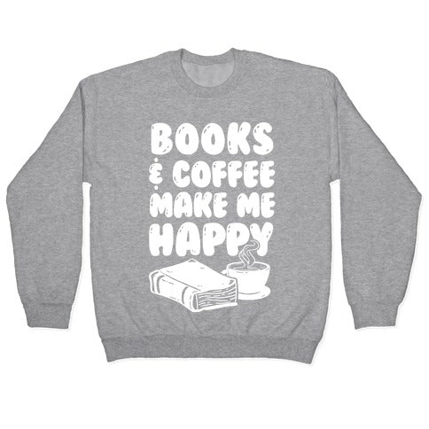 Books & Coffee Make Me Happy Crewneck Sweatshirt