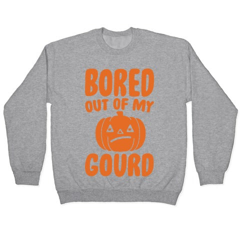 Bored Out of My Gourd White Print Crewneck Sweatshirt