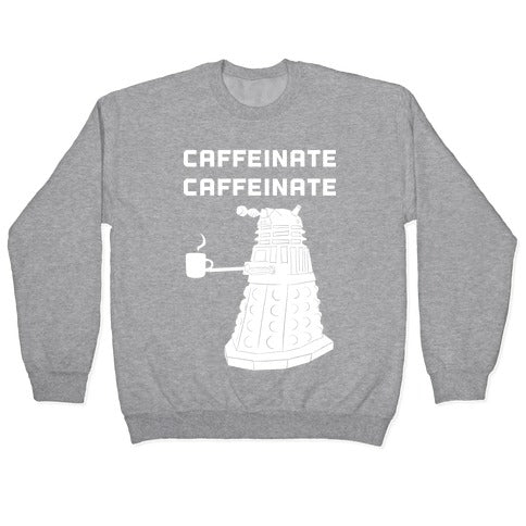 Caffeinate Caffeinate Crewneck Sweatshirt