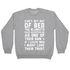 Can't Get Out Of Bed Crewneck Sweatshirt
