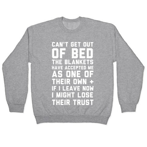 Can't Get Out Of Bed Crewneck Sweatshirt