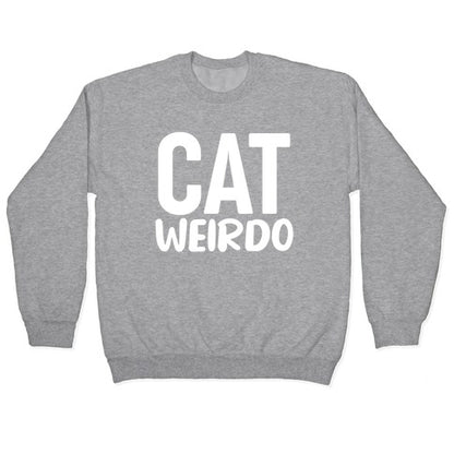 Cat Weirdo Crewneck Sweatshirt