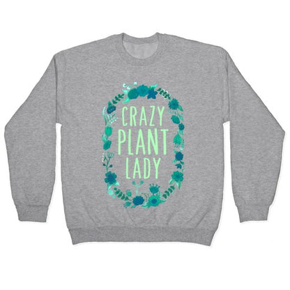 Crazy Plant Lady Crewneck Sweatshirt