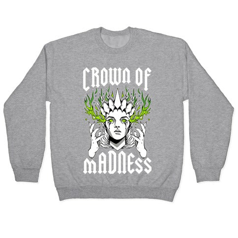 Crown Of Madness Crewneck Sweatshirt