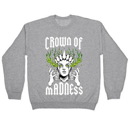 Crown Of Madness Crewneck Sweatshirt