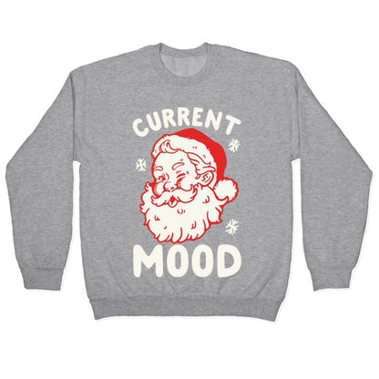 Current Mood: Christmas Crewneck Sweatshirt