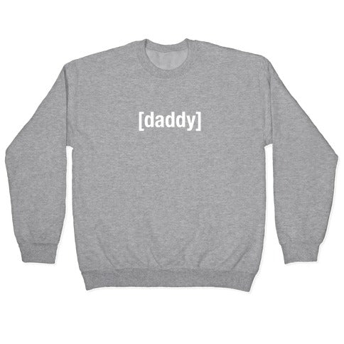 [Daddy] Shirt (white) Crewneck Sweatshirt