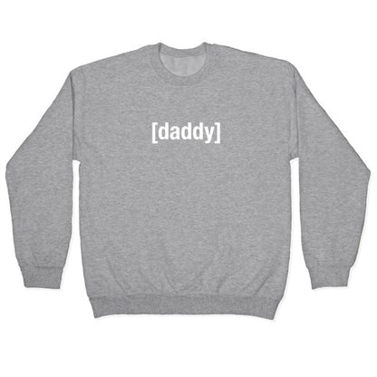[Daddy] Shirt (white) Crewneck Sweatshirt