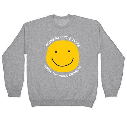 Doing My Little Tasks While The World Crumbles Crewneck Sweatshirt