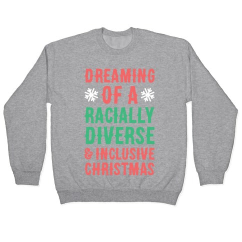 Dreaming Of A Racially Diverse & Inclusive Christmas Crewneck Sweatshirt