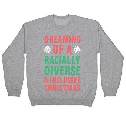Dreaming Of A Racially Diverse & Inclusive Christmas Crewneck Sweatshirt