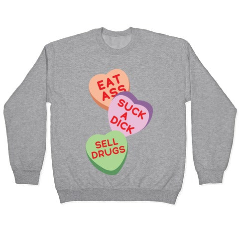 Eat Ass Suck a Dick Sell Drugs Crewneck Sweatshirt