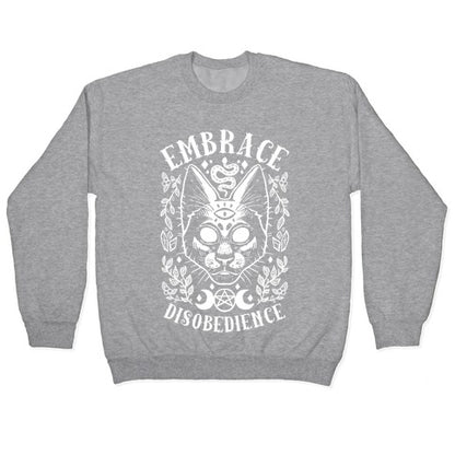 Embrace Disobedience Crewneck Sweatshirt