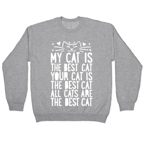 Every Cat Is The Best Cat Crewneck Sweatshirt