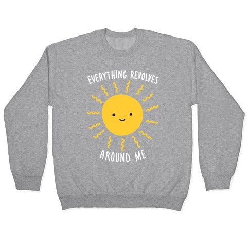 Everything Revolves Around Me (Sun) Crewneck Sweatshirt