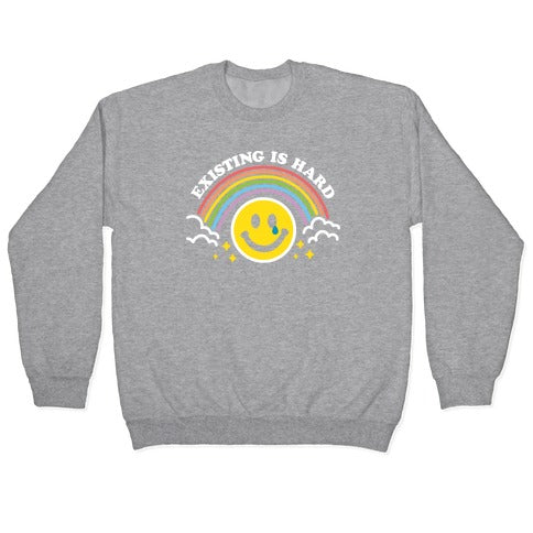 Existing Is Hard Rainbow Smile Crewneck Sweatshirt